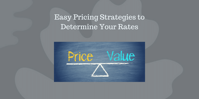 Easy-Pricing-Strategies-to-Determine-Your-Rates