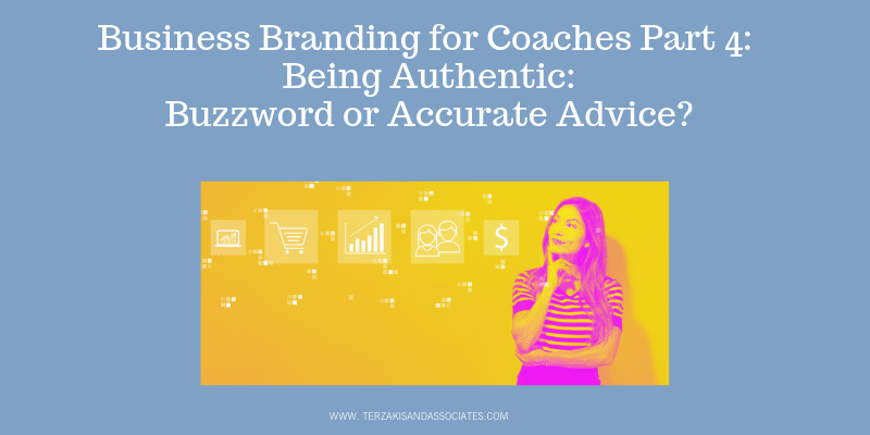 business-branding-for-coaches-part-4_-being-authentic_-buzzword-or-accurate-advice_